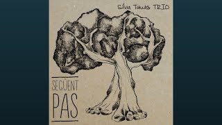 Sílvia Tomàs Trio - Següent pas [disc sencer]