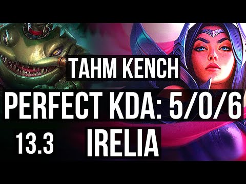 TAHM KENCH vs IRELIA (TOP) | 5/0/6, 800+ games | EUW Challenger | 13.3