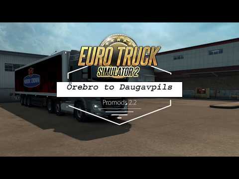 Euro Truck Simulator 2- Orebro to Daugavpils - Promods 220