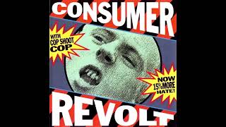 Cop Shoot Cop - Consumer Revolt