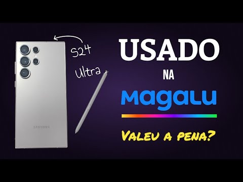 Comprei o S24 Ultra 512GB usado na Magalu. Será que valeu a pena?? Impressões sinceras.