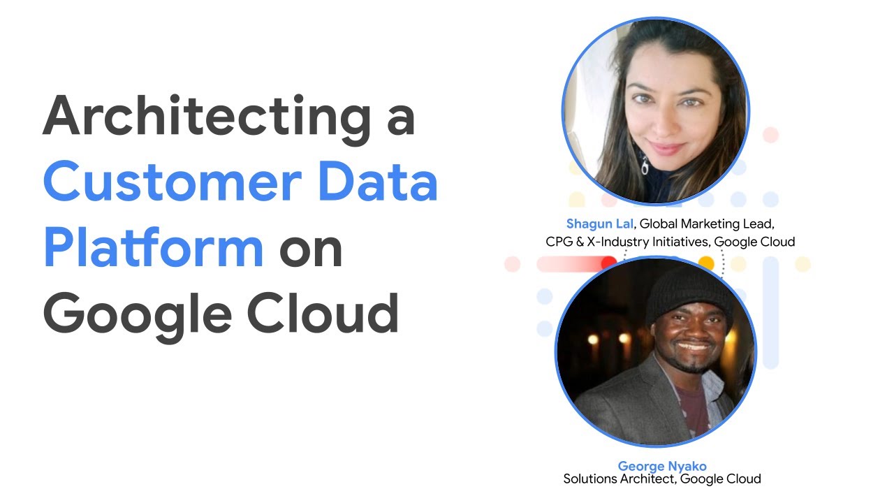 Architecting a Customer Data Platform on Google Cloud