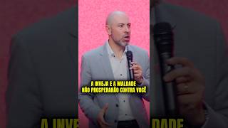 A inveja e a maldade não prosperarão contra você - Tem muita gente que só te observa