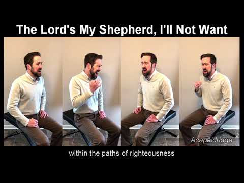 The Lord's My Shepherd, I'll Not Want