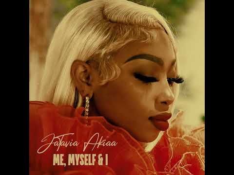 JaTavia Akiaa - "Me, Myself, & I" (NEW RNB SONG JANUARY 2023)