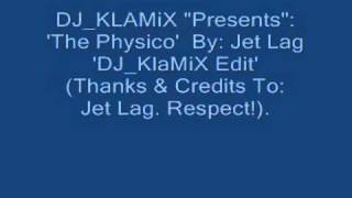 DJ KlaMiX Presents   'The Physico'   By Jet Lag