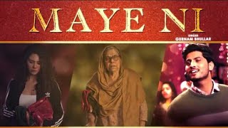 Maye Ni (Official Video) | Gurnam Bhullar | Sonam Bajwa | Latest Punjabi Songs 2019