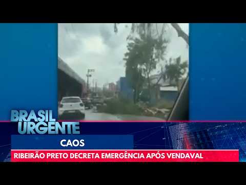 Vendaval coloca Ribeirão Preto em emergência após destruição | Brasil Urgente