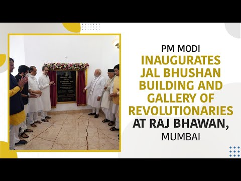 PM Modi Inaugurates Jal Bhushan Building and Gallery of Revolutionaries at Raj Bhawan, Mumbai | PMO
