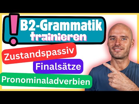 WICHTIGE B2-Grammatik trainieren 💪 – Deutsch lernen B2