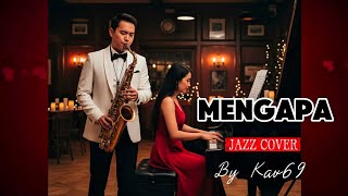 Download lagu 🎵MENGAPA—KOESPLUS || 🎷 POP JAZZ COVER By Kav69 mp3