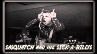 Sasquatch and the Sick-A-Billys - Mean Mean Man