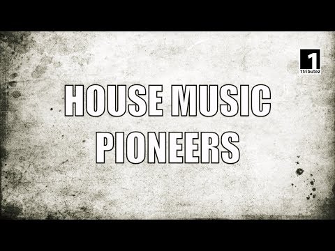 1tribute2... House Music Pioneers (2019)