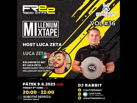 LUCA ZETA / Exclusive Mix - MilleniumMixtape 36. - 9.6.2023 / freeradio.cz / dj-rabbit