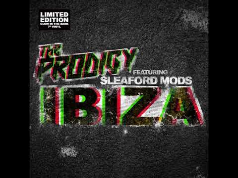 The Prodigy featuring Sleaford Mods - Ibiza (Instrumental Version)