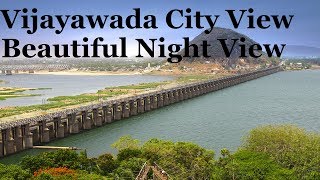 Vijayawada Beautiful View - city on fast track