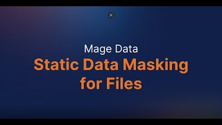 Static Data Masking (Files)