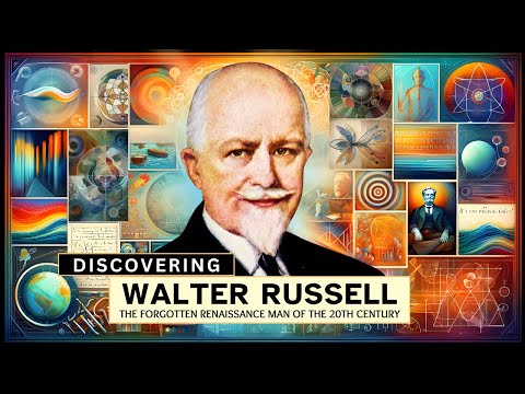 Discovering Walter Russell: The Forgotten Renaissance Man of the 20th Century
