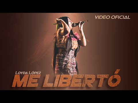 Loyda López  - Me Libertó (VIDEO OFICIAL)