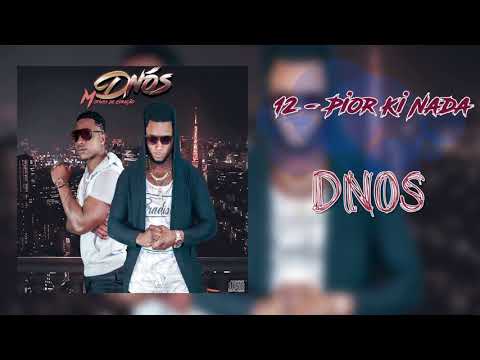 DADA DNOS ft NITO BOSS Pior Ki Nada ( Official Video)[2018]