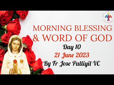 Daily Morning Blessing, Word of God & Prayer to Rosa Mystica (Day 10) - Fr Jose Palliyil VC