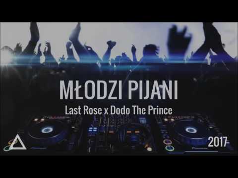 Last Rose x Dodo The Prince - Młodzi Pijani