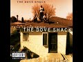 The Dove Shack -  This Is The Shack ft. Warren G (Clean)