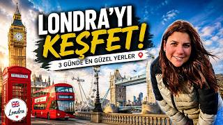 Londra’yı İlk Kez Gezecekler İçin Tam Rehber
