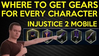 WHERE TO GET THE GEARS FOR EVERY CHARACTER INJUSTICE 2 MOBILE GUIDE