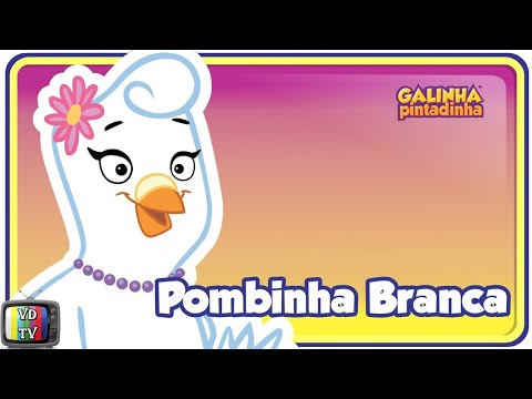 Pombinha Branca - Galinha Pintadinha DVD 2