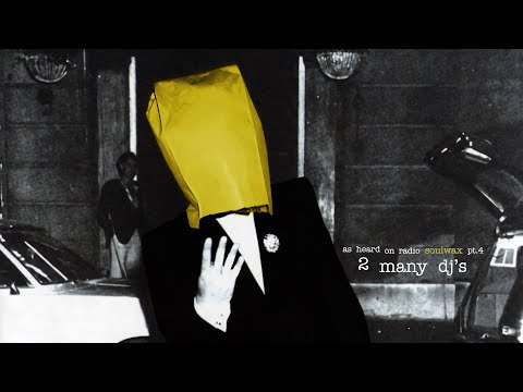 2 Many DJ's: As Heard On Radio Soulwax (Part 4)