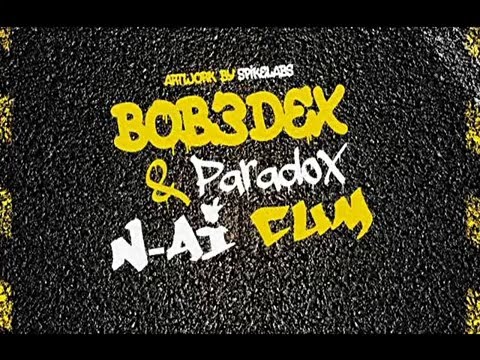 BoB3DeX  (I'ONE) & Paradocs-N-ai Cum