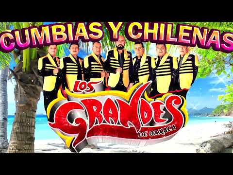 Los Grandes De Oaxaca Las Mejores Chilenas y Exitos Perrones