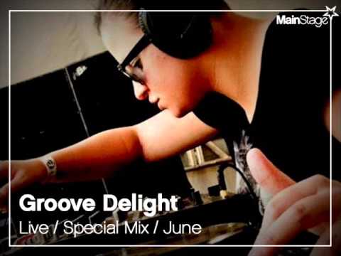 Groove Delight - Live Special Mix June