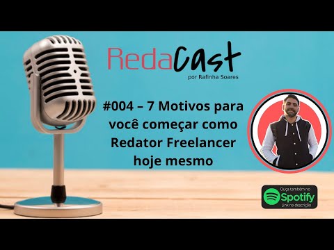 🎙 Redacast 004 - 7 motivos para começar como redator freelancer hoje mesmo!
