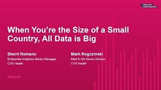 CVS: When You are the Size of a Small Country, All Data is Big.