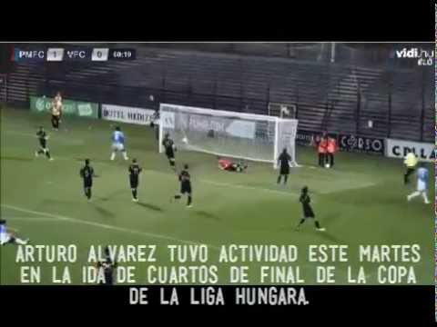 Asistencia Arturo Álvarez - Pécsi MFC - Videoton FC - Copa de la Liga Húngara