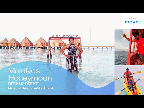 Maldives Day 4 & 5 #MercureMaldivesKooddooResort #Honeymoon #Deepak❤️Deepti #SunsetFishing #Kayaking