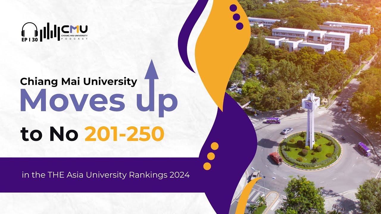 CMU Moves up to No 201 – 250 in the THE Asia University Rankings 2024