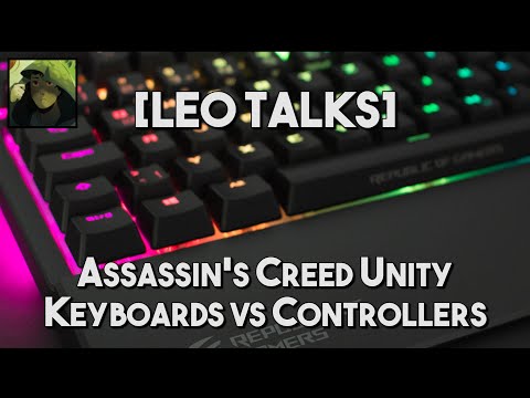 [Leo Talks] AC Unity | WASD vs Analog Stick