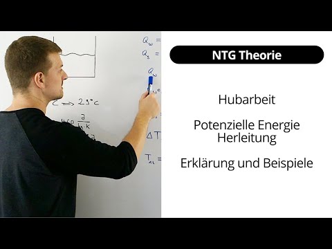 NTG Theorie - Hubarbeit, Potenzielle Energie Herleitung, Erklärung und Beispiele