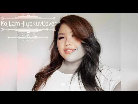 Koj Lam Hlub Kuv- Zeb Dub IAbNouLeeCoverI