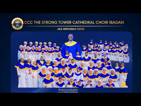 Hymn 235 by C.C.C. The Strong Tower Cathedral Choir Ibadan 