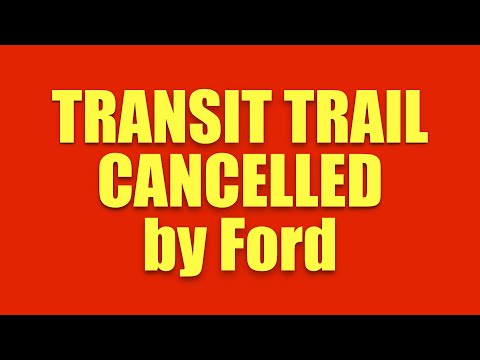 Part of a video titled CANCELLED! The Ford Transit Trail Is History Due to Supply Chain Issues