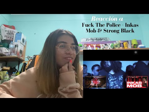 Reacción a Fuck The Police - Inkas Mob & Strong Black