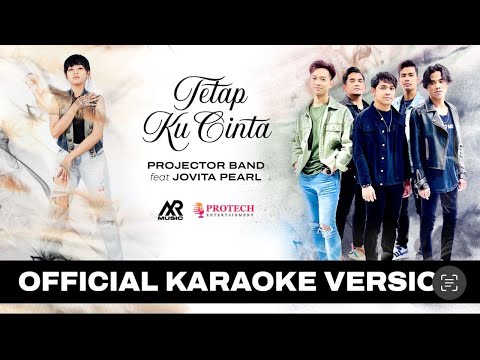 PROJECTOR BAND feat JOVITA PEARL - TETAP KU CINTA (Official Karaoke Version)