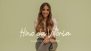 Download  Hino Da Vitória - Gabriela Rocha 