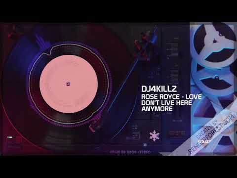 Rose Royce   Love Don't Live Here Anymore Dj4killz Remix