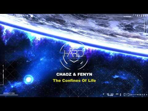 Chaoz & Fenyn - The Confines Of Life (Original Mix) #HRC138