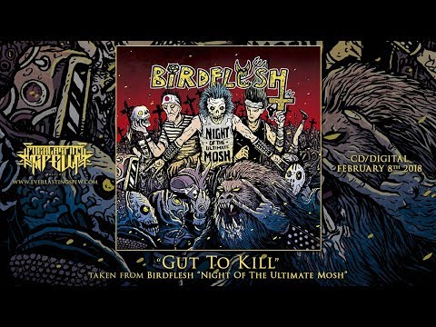 BIRDFLESH "GUT TO KILL" (Official Streaming Video)